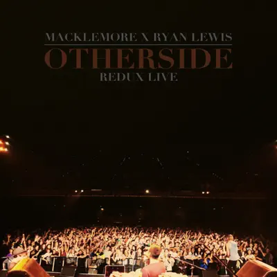 Otherside Remix (Live) - Single - Macklemore & Ryan Lewis