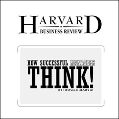 How Successful Managers Think (Harvard Business Review)
