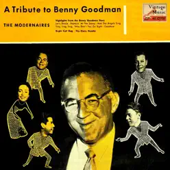 Vintage Vocal Jazz / Swing No. 116 - EP: A Tribute A Benny Goodman - EP - The Modernaires Vintage Vocal Jazz / Swing No. 116 - EP: A Tribute A Benny Goodman - EP - The Modernaires
