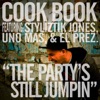 The Party's Still Jumpin' (feat. Styliztik Jones, Uno Mas & El Prez) - Single