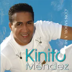 Con Sabor a Mi by Kinito Mendez album reviews, ratings, credits