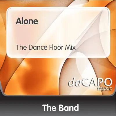 Alone (The Dance Floor Mix) - Single - The Band