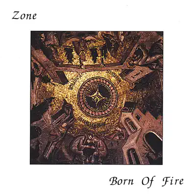 Born of Fire - Zone