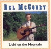 Del McCoury - Livin' On The Mountain