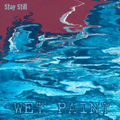 Stay Still by Wet Paint album reviews, ratings, credits