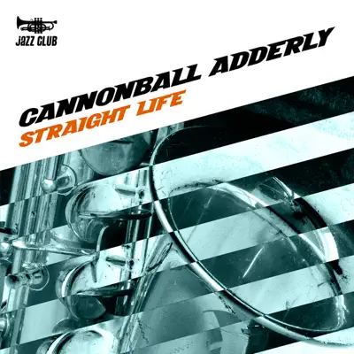 Straight Life - Cannonball Adderley