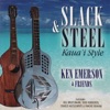 Slack & Steel: Kaua'i Style