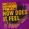 Michael Mind Project - How Does It Feel (Dutch Mix)