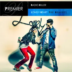 Lonely Heart (Remixes) - Radio Killer