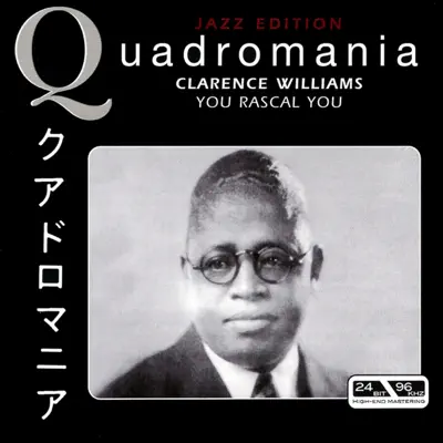 Quadromania: You Rascal You - Clarence Williams