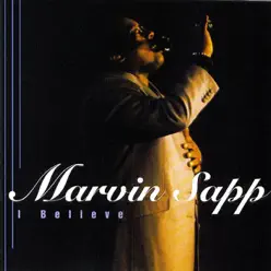 I Believe - Marvin Sapp