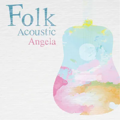 FOLK ACOUSTIC - Angela FOLK ACOUSTIC - Angela