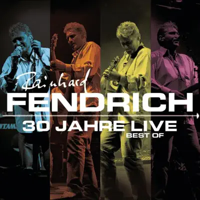 Rainhard Fendrich: Best of 30 Jahre Live - Rainhard Fendrich