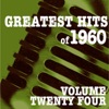 Greatest Hits of 1960, Vol. 24