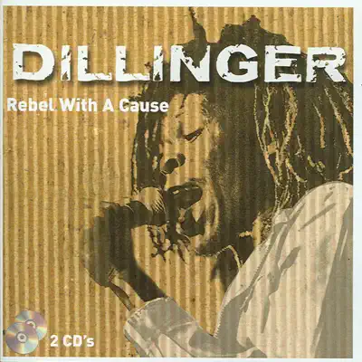 Rebel With a Cause - Dillinger Rebel With a Cause - Dillinger