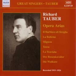 Tauber, Richard: Opera Arias (1919-1926) - Richard Tauber Tauber, Richard: Opera Arias (1919-1926) - Richard Tauber