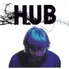 Hub album lyrics, reviews, download
