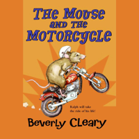 Beverly Cleary - The Mouse and the Motorcycle (Unabridged) artwork