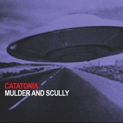 Catatonia - Mulder and Scully