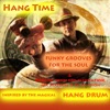 Funky Grooves for the Soul & Healing Tones for Meditation, Spa Massage and Relaxation, Inspired By the Magical Hang Drum