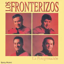 La Peregrinación - Los Fronterizos