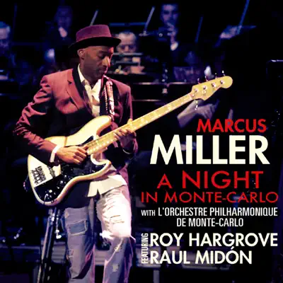 A Night In Monte-Carlo (Live) [with L'Orchestre Philharmonique de Monte-Carlo] - Marcus Miller