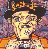 Spike Jones &amp; His City Slickers - Part Five: Back to the Fairy Ball: They Dance on the Seat of their Pants - Russian Dance - Waltz of the Flowers
