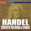 Munich Chamber Orchestra, Andras Adorjan & Hans Stadlmair - Concerto for Organ and Orchestra In F Major, Op. 4, No. 13: I. Larghetto
