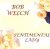 Sentimental Lady - Single album lyrics, reviews, download