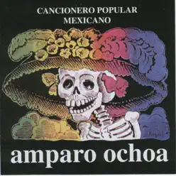 Cancionero Popular Mexicano - Amparo Ochoa