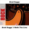 Brad Suggs' I Walk the Line