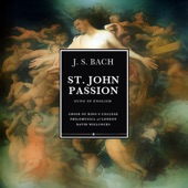 Bach: St. John Passion, BWV 245 (Complete Version Sung In English) artwork