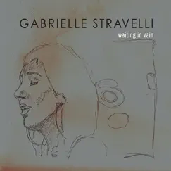 Waiting In Vain by Gabrielle Stravelli album reviews, ratings, credits