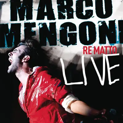 Re Matto Live (Deluxe Edition) - Marco Mengoni