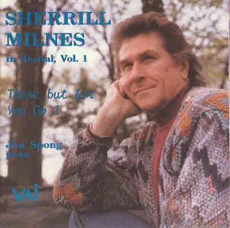 Sherrill Milnes In Recital Volume 1 by Jon Spong & Sherrill Milnes album reviews, ratings, credits