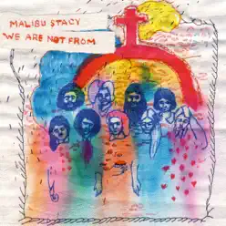 We Are Not From - Malibu Stacy We Are Not From - Malibu Stacy