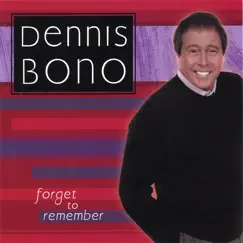 Forget to Remember by Dennis Bono album reviews, ratings, credits