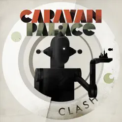 Clash - EP - Caravan Palace