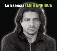 Lo Esencial: Luis Enrique by Luis Enrique album reviews, ratings, credits