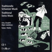 Traditionelle Schweizer Musik - Traditional Swiss Music Suisse Romande / Jura & Valais