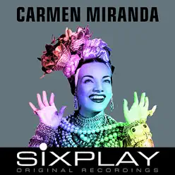 Six Play: Carmen Miranda - EP - Carmen Miranda