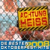 Achtung Heiss - Die besten Oktoberfest-Hits 2008