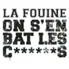 On s'en bat les c... - Single album lyrics, reviews, download