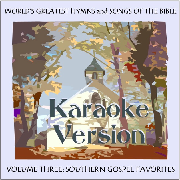 Vol 3 Southern Gospel Favorites Karaoke Version By