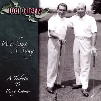 Without a Song: A Tribute to Perry Como - Don Cherry