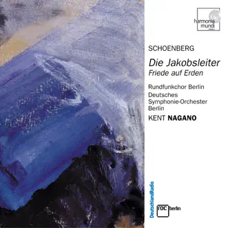 Schoenberg: Die Jakobsleiter by Deutsches Symphonie-Orchester Berlin & Kent Nagano album reviews, ratings, credits