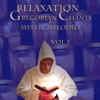 Relaxation With Gregorian Chants & Mystic Melodies, Vol. 2