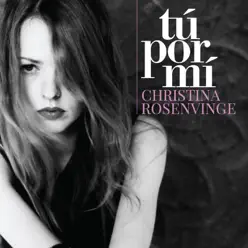 Tú por Mí (Versión 2011) - Single - Christina Rosenvinge