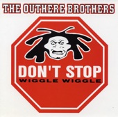 The Outhere Brothers - Don't Stop Wiggle Wiggle (OHB Mix)
