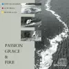 Stream & download Passion, Grace & Fire